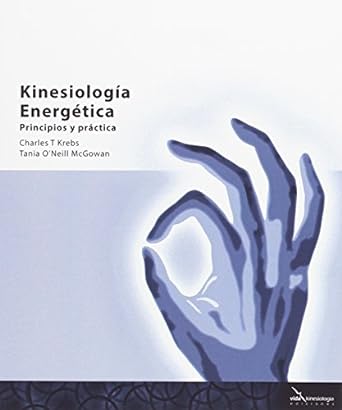 Kinesiología Energética. Principios y práctica