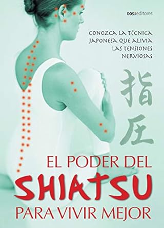 El poder del shiatsu para vivir mejor
