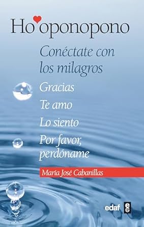 Ho'oponopono: conéctate con los milagros