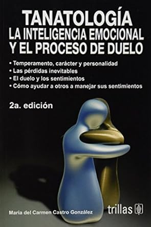 Tanatología: la inteligencia emocional y el proceso de duelo